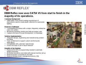 Product Lifecycle Management Customer Background DBM Reflex is