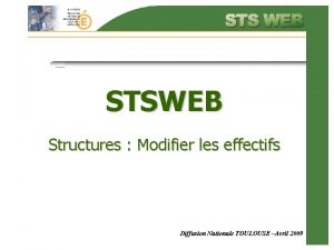 STSWEB Structures Modifier les effectifs Diffusion Nationale TOULOUSE