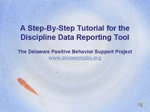 A StepByStep Tutorial for the Discipline Data Reporting