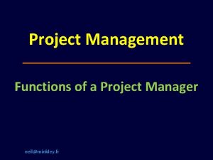 Project Management Functions of a Project Manager neilminkley