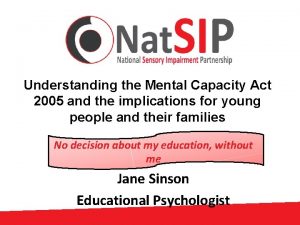 Understanding the Mental Capacity Act 2005 and the