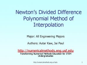 Newtons Divided Difference Polynomial Method of Interpolation Major