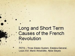 Long and Short Term Causes of the French