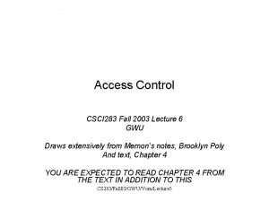 Access Control CSCI 283 Fall 2003 Lecture 6