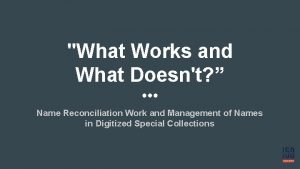 What Works and What Doesnt Name Reconciliation Work