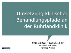 Umsetzung klinischer Behandlungspfade an der Ruhrlandklinik GMDS AG