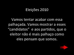 Eleies 2010 Vamos tentar acabar com essa palhaada