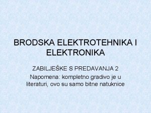 BRODSKA ELEKTROTEHNIKA I ELEKTRONIKA ZABILJEKE S PREDAVANJA 2