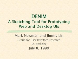 DENIM A Sketching Tool for Prototyping Web and