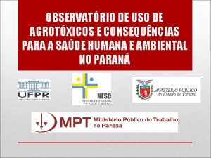 OBSERVATRIO DE USO DE AGROTXICOS E CONSEQUNCIAS PARA