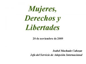 Mujeres Derechos y Libertades 20 de noviembre de