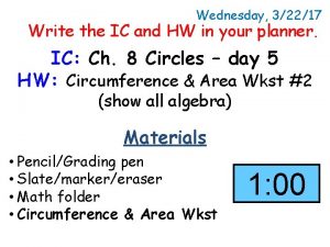 Wednesday 32217 Write the IC and HW in