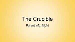 The Crucible Parent Info Night Contact Info Cast