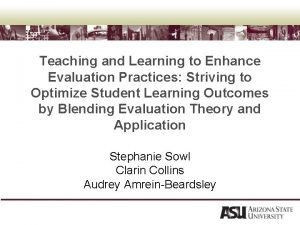 Teaching and Learning to Enhance Evaluation Practices Striving