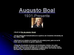 Augusto Boal 1931 Presente Naci en Rio de