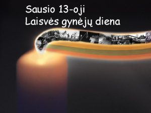 Sausio 13 oji Laisvs gynj diena Mylk lietuvi