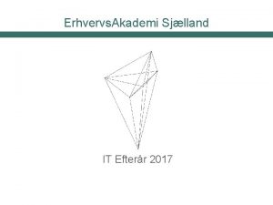 Erhvervs Akademi Sjlland IT Efterr 2017 Erhvervs Akademi