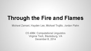 Through the Fire and Flames Michael Zamani Hayden