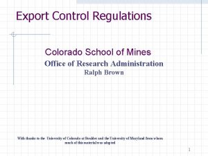 Export Control Regulations Colorado School of Mines Office