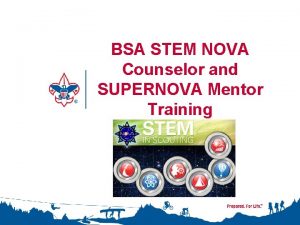 BSA STEM NOVA Counselor and SUPERNOVA Mentor Training