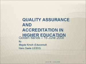 QUALITY ASSURANCE AND ACCREDITATION IN HIGHER EDUCATION Golden