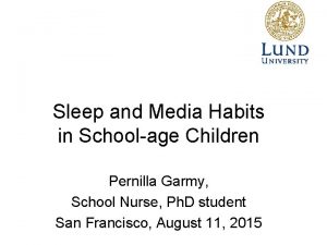 Sleep and Media Habits in Schoolage Children Pernilla