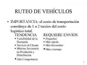 RUTEO DE VEHCULOS IMPORTANCIA el costo de transportacin