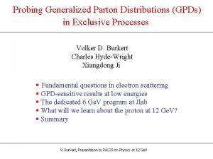 Probing Generalized Parton Distributions GPDs in Exclusive Processes