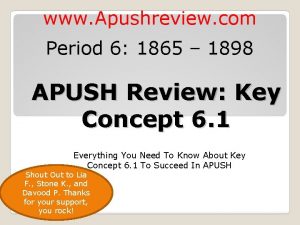 www Apushreview com Period 6 1865 1898 APUSH