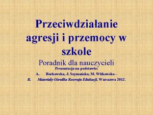 Przeciwdziaanie agresji i przemocy w szkole Poradnik dla