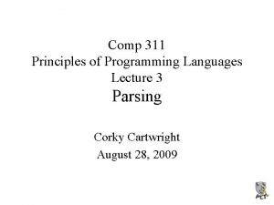 Comp 311 Principles of Programming Languages Lecture 3