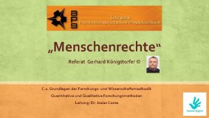 Menschenrechte Referat Gerhard Knigstorfer C 2 Grundlagen der