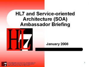HL 7 and Serviceoriented Architecture SOA Ambassador Briefing