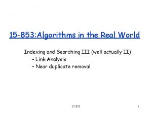 15 853 Algorithms in the Real World Indexing