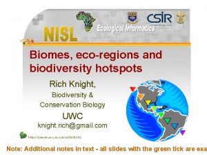 Biomes ecoregions and biodiversity hotspots Rich Knight Biodiversity