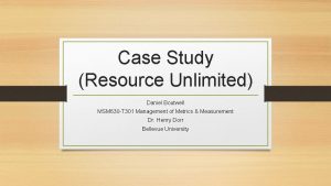 Case Study Resource Unlimited Daniel Boutwell MSM 630