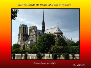 NOTRE DAME DE PARIS 850 ans d Histoire
