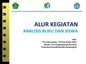 ALUR KEGIATAN ANALISIS BUKU DAN SISWA oleh Tim