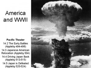 America and WWII Pacific Theater 14 2 The