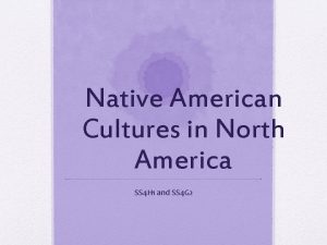 Native American Cultures in North America SS 4