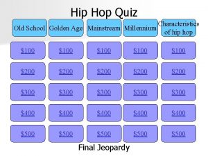 Hip Hop Quiz Characteristics Old School Golden Age