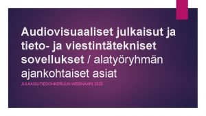 Audiovisuaaliset julkaisut ja tieto ja viestinttekniset sovellukset alatyryhmn