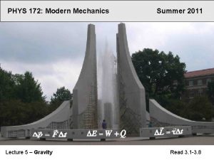 PHYS 172 Modern Mechanics Lecture 5 Gravity Summer