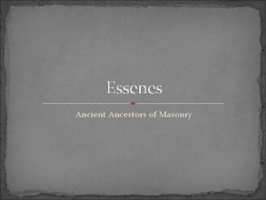 Essenes Ancient Ancestors of Masonry From AD 70