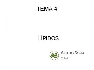 TEMA 4 LPIDOS 1 CARACTERISTICAS PROPIEDADES CARACTERSTICAS Estan