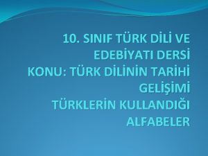 10 SINIF TRK DL VE EDEBYATI DERS KONU