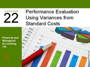 CHAPTER 22 Performance Evaluation Using Variances from Standard