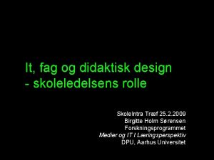 It fag og didaktisk design skoleledelsens rolle Skole