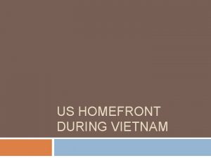 US HOMEFRONT DURING VIETNAM Hawks Doves the credibility