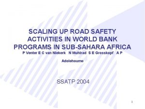 SCALING UP ROAD SAFETY ACTIVITIES IN WORLD BANK